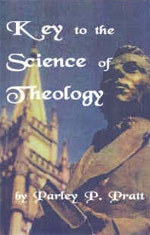 Key To the Science of Theology Parley P. Pratt