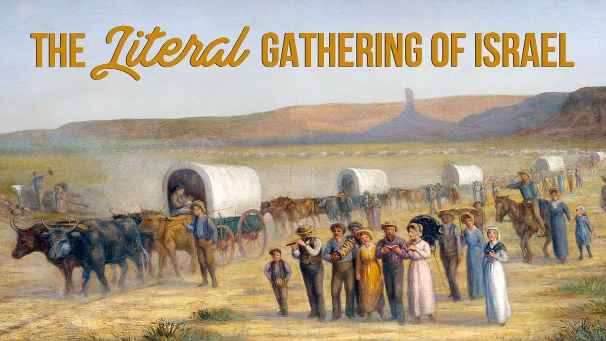 what-is-the-literal-gathering-of-israel-faithful-saints