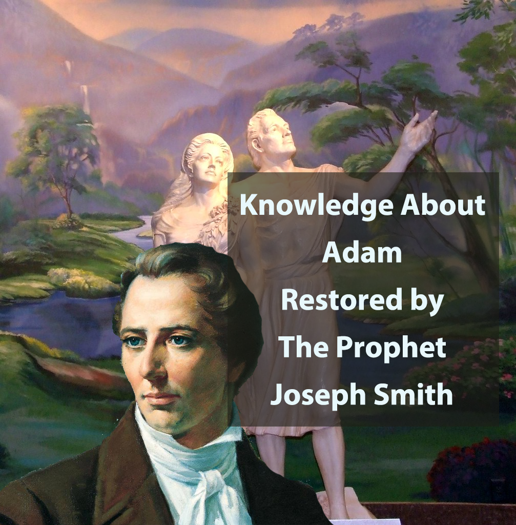 Joseph Smith's Teachings On Adam   Faithful Saints